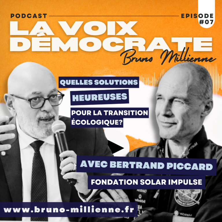 🎙️[La Voix Démocrate – Episode#7] Quelles solutions heureuses pour la transition écologique?🌱 avec Bertrand Piccard de la Fondation Solar Impulse