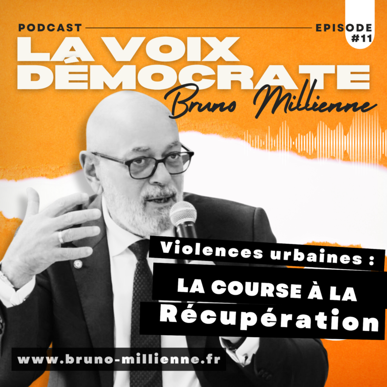 [La Voix Démocrate – Episode#11] Violences urbaines : la course à la récupération