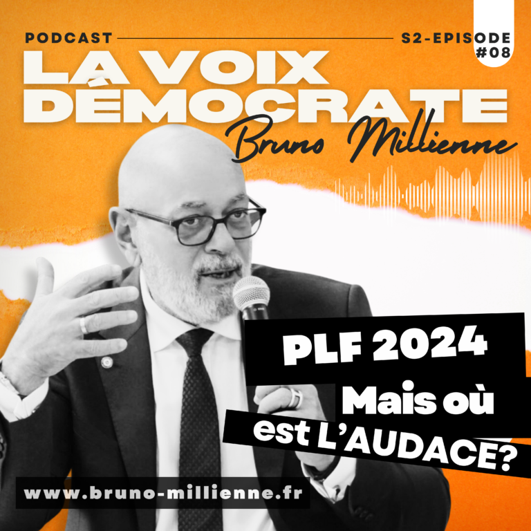 La Voix Démocrate : S2 Episode #8 – PLF 2024 : où est l’audace ?…